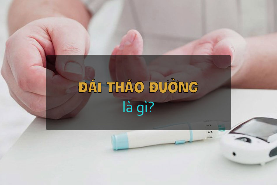 Đái tháo đường là gì?