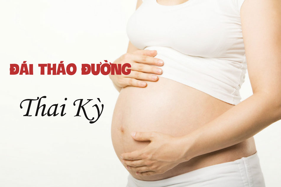 Đái tháo đường thai kỳ